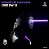 Our Path (feat. Emilie Nana) - Single album lyrics, reviews, download