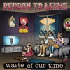 Waste of Our Time - EP