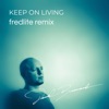 Keep On Living (Fredlite Remix) - Single