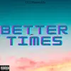 Better Times song lyrics