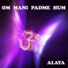 Om Mani Padme Hum - Alaya