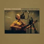 Regina Ferguson - Through the Pines