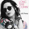 Long Time Comin' - Single album lyrics, reviews, download