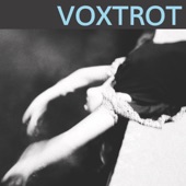Voxtrot - Soft & Warm