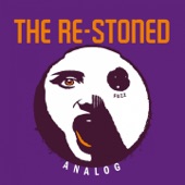 The Re-Stoned - Put the Sound Down or Get the Hell Out