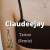 Tattoo (Remix) - Single