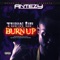 Turn up Burn Up (feat. Lil Lee & BJ) - Antezy lyrics