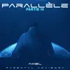 Stream & download Parallèle, Pt. 3 - Single