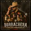 Stream & download Borrachera Con los Honorables (Live)