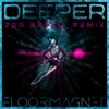 Deeper (Zoo Brazil Remix) - Single