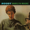 Moody (Remastered) - Marilyn Moore