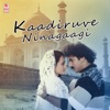 Kaadiruve Ninagaagi - Kannada Hits, 2017
