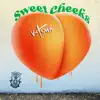 Sweet Cheeks - Single album lyrics, reviews, download
