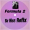 Youngstar: Formula 2 (Sir Hiss Refix) - Sir Hiss lyrics