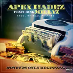 Money Is Only Beginning (feat. Apex Hadez & Millyz) [Instrumental] - Single by Real Precyse album reviews, ratings, credits