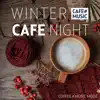 WINTER CAFE NIGHT album lyrics, reviews, download