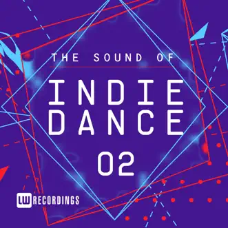 The Sound of: Indie Dance, Vol. 02 by Various Artists album reviews, ratings, credits