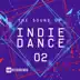 The Sound of: Indie Dance, Vol. 02 album cover