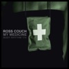 Ross Couch - My Medicine