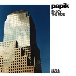 Enjoy the Ride by Papik album reviews, ratings, credits