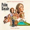 Palm Royale (Apple TV+ Original Series Soundtrack)