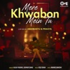 Mere Khwabon Mein Tu (Lofi Mix) - Single, 2022