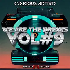We Are the Breaks VOL #9 by Various Artists album reviews, ratings, credits