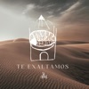 Te Exaltamos - Single