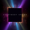 Everybody Knows - Single