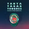 Tongues North Star Remixes album lyrics, reviews, download