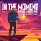 In the Moment (feat. West Byrd & Kelley O'Neal) artwork