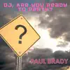Dj, Are You Ready to Party? - Single album lyrics, reviews, download
