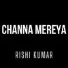 Channa Mereya (Instrumental Version) song lyrics