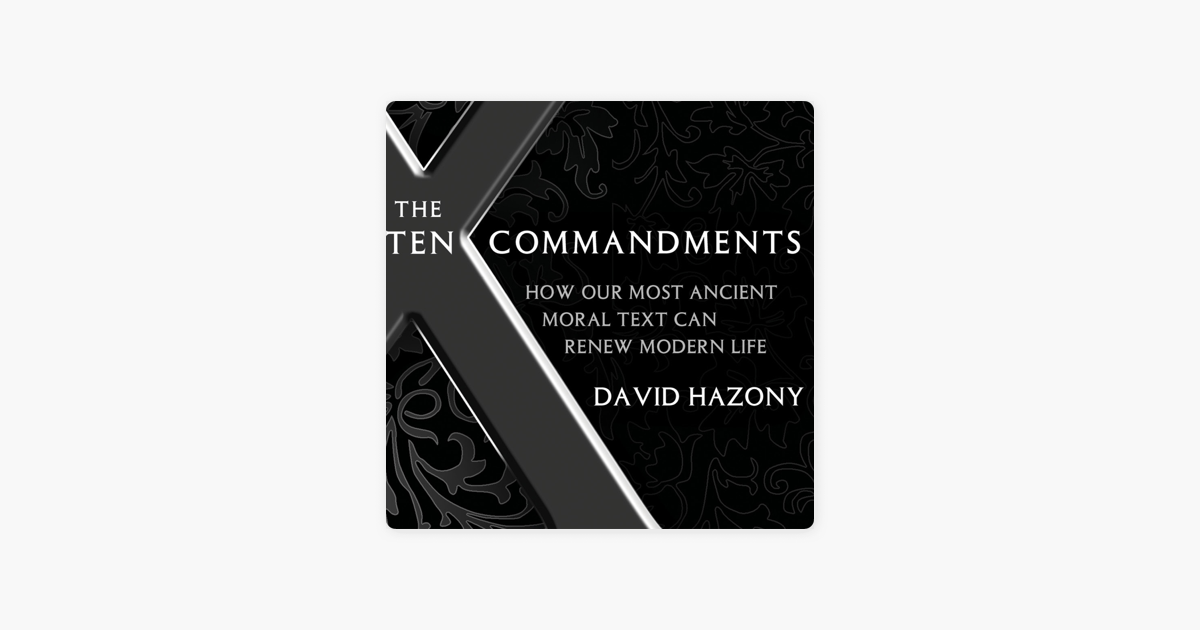 ‎The Ten Commandments : How Our Most Ancient Moral Text Can Renew ...