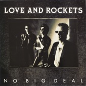 Love and Rockets - No Big Deal (Single Edit)