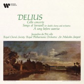 Delius: Cello Concerto, Songs of Farewell & A Song Before Sunrise artwork