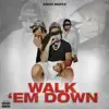Walk Em Down - Single album lyrics, reviews, download