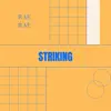 Striking - Single album lyrics, reviews, download