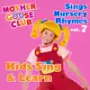 Mother Goose Club Sings Nursery Rhymes, Vol. 7: Kids Sing & Learn album lyrics, reviews, download