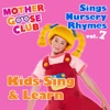 Mother Goose Club Sings Nursery Rhymes, Vol. 7: Kids Sing & Learn