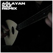 Ağlayan Saz (Remix) artwork