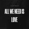 all we need is love - Single album lyrics, reviews, download