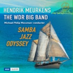 Hendrik Meurkens, WDR Big Band & Michael Philip Mossman - Choro