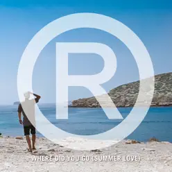 Where Did You Go (Summer Love) [Remixes] - EP - Regi