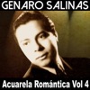 Acuarela Romántica, Vol. 4: Genaro Salinas