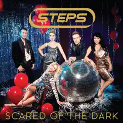 Scared of the Dark (Remixes) - EP by Steps album reviews, ratings, credits