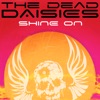 The Dead Daisies - Shine On