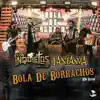Bola de Borrachos (En Vivo) - Single album lyrics, reviews, download