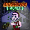 Quemando Money - Single