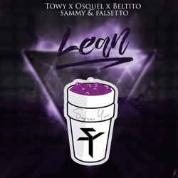 Super Yei - Lean (feat. Towy, Osquel, Beltito & Sammy & Falsetto)